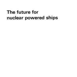 The Future for Nuclear Powered Ships