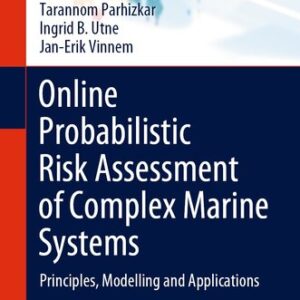 Online Probabilistic Risk Assessment of Complex Marine Systems: Principles, Modelling and Applications